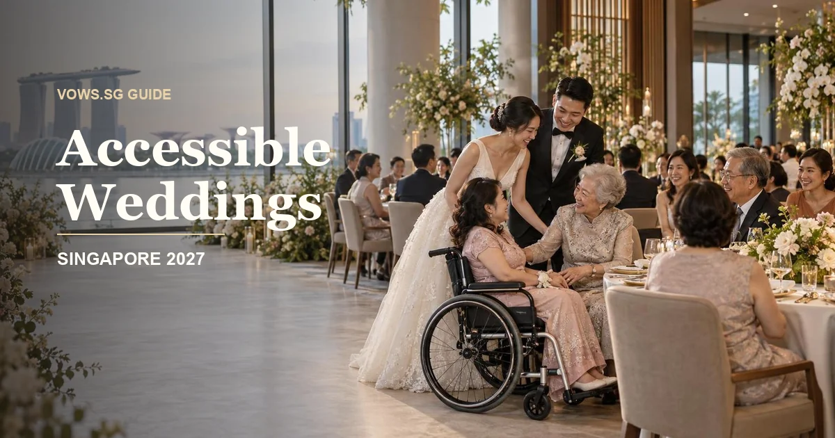 Accessible Wedding Planning Singapore 2027 | Vows.sg
